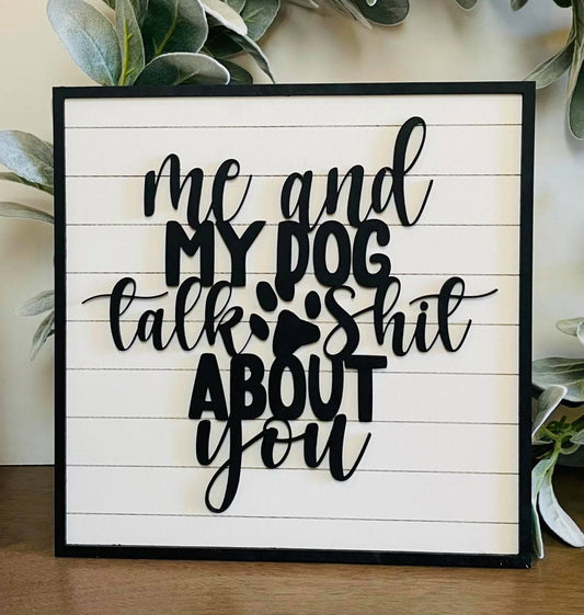 "Me and My Dog" Sign